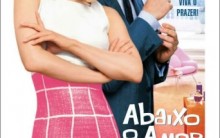 Filme Abaixo o amor- Sinopse, Elenco, Imagens, Trailers