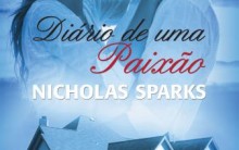 O Diário de uma Paixão – Resenha e Imagem do Livro de Nicholas Sparks