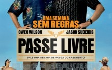 Filme Passe Livre – Resenha, Fotos, Trailer, Informações e Tudo Sobre