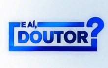 Estreia nesta Segunda (23) “E aí, Doutor?” Novo Programa da Record