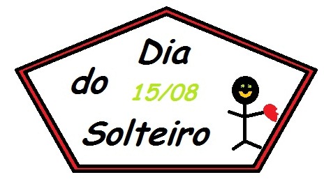 15/08 – Dia do Solteiro: O que Fazer para Comemorar a Solteirice Feliz
