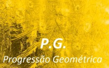 Progressão Geométrica (PG) Explicação, Fórmula e Exercícios Resolvidos