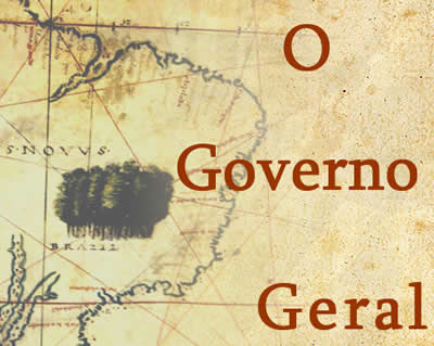 Governo-geral Brasil Colônial: Governantes, Conflitos, Jesuítas e mais