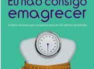 Dieta Dunkan: Comer o que Quiser e Emagrecer, Dieta Ana Maria Braga