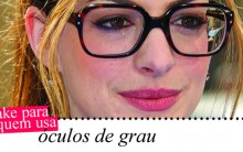 Maquiagem para quem usa Óculos: Lápis, Sombra, Rímel e Truques