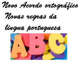 Novo Acordo Ortográfico: Exemplos e Regras da Lingua Portuguesa