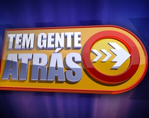 Quadro Tem Gente Atrás – Como se Inscrever Game do Domingão do Faustão