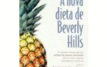 Nova Dieta Beverly Hills – Emagrecer 10 Kg em Um Mês