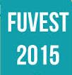 FUVEST 2015: Inscrições, Calendário, Bônus, Prova e Gabarito