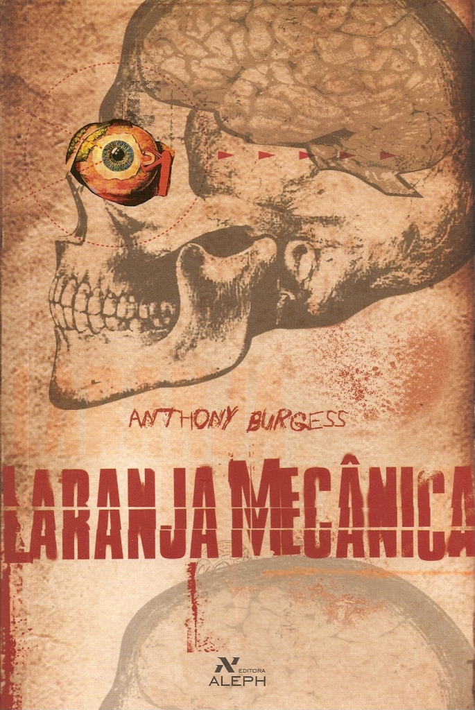 Laranja Mecânica Livro de Anthony Burgess: Resumo e Filme